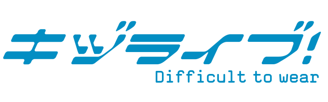 キヅライブ！Difficult to wear